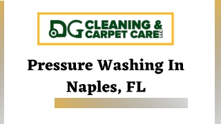 Get the Best Services of Pressure Washing in Naples FL