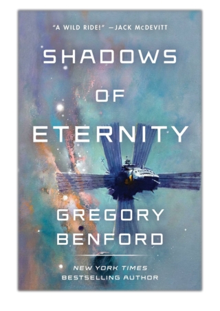 [PDF] Free Download Shadows of Eternity By Gregory Benford