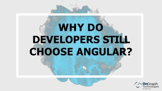 Why do developers still choose Angular?