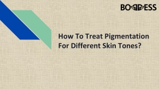 How To Treat Pigmentation For Different Skin Tones?