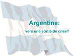 Argentine: vers une sortie de crise