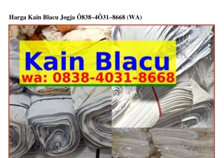 Harga Kain Blacu Jogja ౦8З8.Ꮞ౦ЗI.8ᏮᏮ8[WhatsApp]