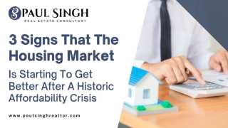 3 Signs That The Housing Market Is Starting To Get Better After A Historic Affordability Crisis