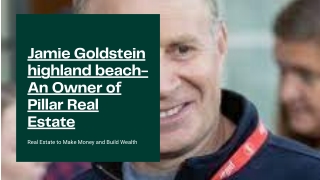 Jamie Goldstein highland beach-An Owner of Pillar Real Estate