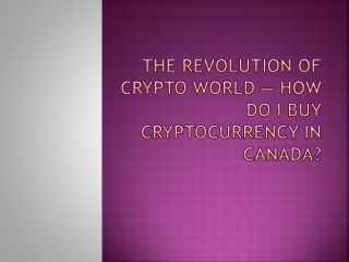 The Revolution Of Crypto World — How Do I Buy Cryptocurrency In Canada