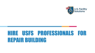 Hire USFS professionals for repair building