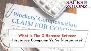 What Is The Difference Between Insurance Company Vs. Self-Insurance?