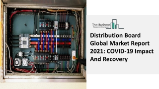 Distribution Board Market Latest Trends, Size, Share And Outlook Report 2030