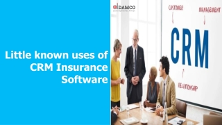 Little known uses of CRM Insurance Software