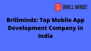 Brillmindz Top Mobile App Development Companies in India