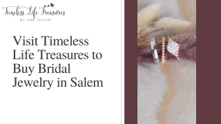 Visit Timeless Life Treasures to Buy Bridal Jewelry in Salem