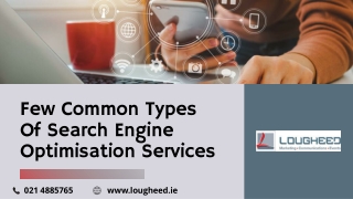 Few Common Types Of Search Engine Optimisation Services