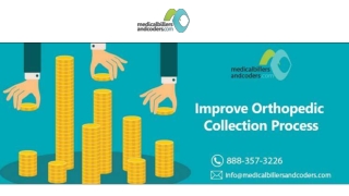 Improve Orthopedic Collection Process