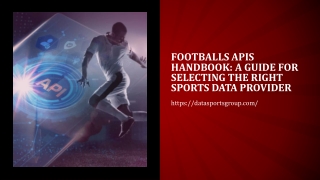 Footballs APIs handbook A guide for selecting the right sports data provider