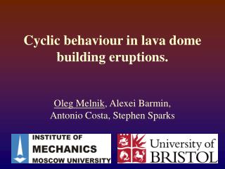 Cyclic behaviour in lava dome building eruptions.