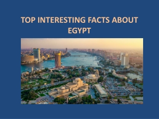 TOP INTERESTING FACTS ABOUT EGYPT