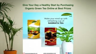 Give Your Day a Healthy Start by Purchasing Organic Green Tea Online at Best Prices