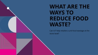 What Are The Ways to Reduce Food Waste