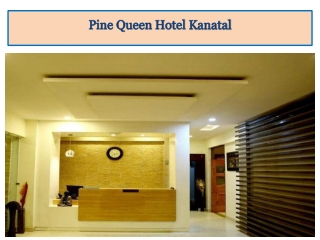 Hotel Pine Queen Kanatal | Weekend Getaways in Kanatal