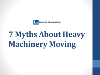 7 Myths About Heavy Machinery Moving