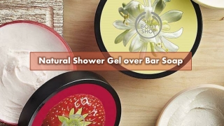 Benefits of Natural Shower Gel over Bar Soap