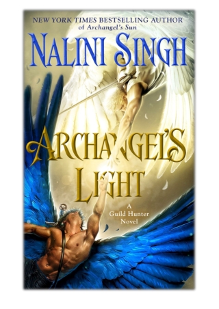 [PDF] Free Download Archangel's Light By Nalini Singh