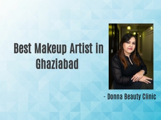 Best Makeup Artist in Ghaziabad - Donna Beauty Clinic