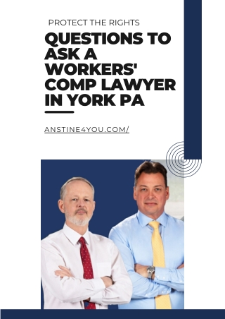 Always ask these Questions to your Workers' Comp Lawyer Before Hiring In York PA