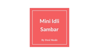 Mini Idli Sambar- Desi Mealz