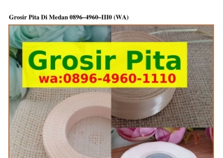 Grosir Pita Di Medan ౦8ᑫϬ•ԿᑫϬ౦•111౦(WA)