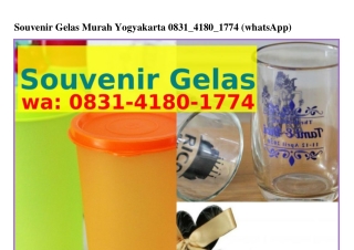 Souvenir Gelas Murah Yogyakarta O8౩I.ㄐI8O.I77ㄐ(WA)