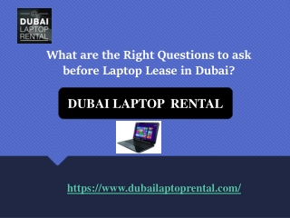 What are the Right Questions to ask before Laptop Lease in Dubai?