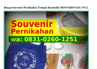 Harga Souvenir Pernikahan Tempat Kosmetik O83l–O26O–l25l[WA]