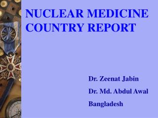 Dr. Zeenat Jabin 				Dr. Md. Abdul Awal 				Bangladesh