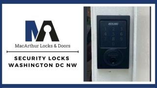 MacArthur Locks & Doors - Security Locks - Washington DC NW - PPT