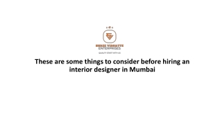 These are some things to consider before hiring an interior designer in Mumbai