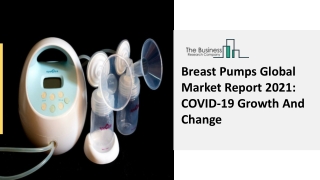 Breast Pumps Market Growth, Demand Factors And Analysis Report To 2030