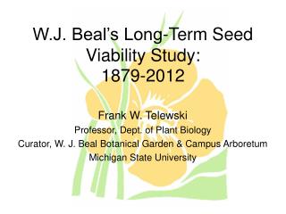W.J. Beal’s Long-Term Seed Viability Study: 1879-2012