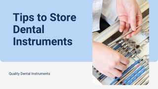 Easy Way to Store Dental Instruments