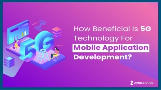 How Beneficial Is 5G Technology For Mobile Application Development?