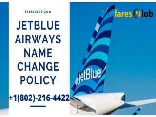 Jetblue Airways Name Change Policy - Faresglob