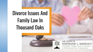 Divorce Issues And Family Law In Thousand Oaks