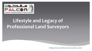 Lifestyle and Legacy of Professional Land Surveyors