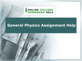 General Physics Assignment Help PPT