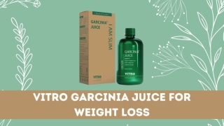 VITRO GARCINIA JUICE FOR WEIGHT LOSS
