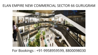 Elan Empire 2nd Floor Shops Price, Elan Empire 2nd Floor Shops Facing Golf Estat