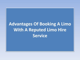 Advantages Of Booking A Limo With A Reputed Limo Hire Service
