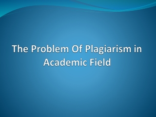 The Problem Of Plagiarism in Academic Field