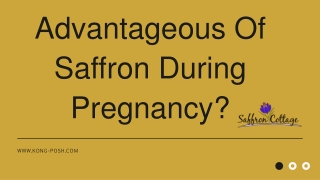 Advantageous Of Saffron During Pregnancy