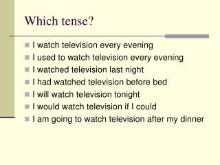 Which tense?